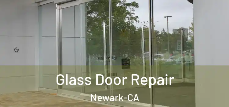  Glass Door Repair Newark-CA